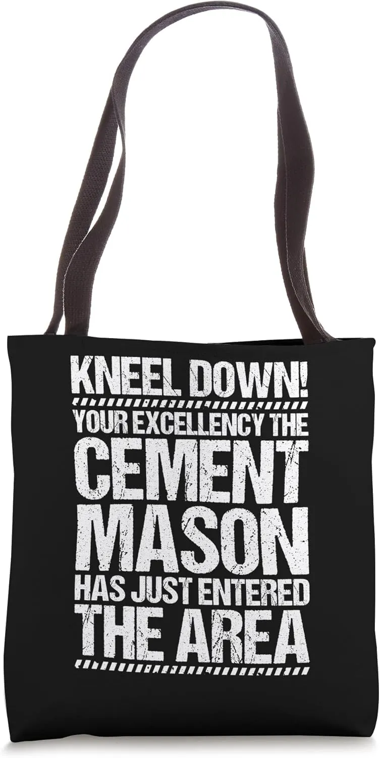 Concrete Finisher Your Excellency Cement Mason Tote Bag