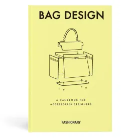 Fashionary Bag Design: A Handbook for Accessories Designers Hardcover  August 1, 2016